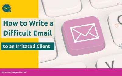 How to Write a Difficult Email to an Irritated Client