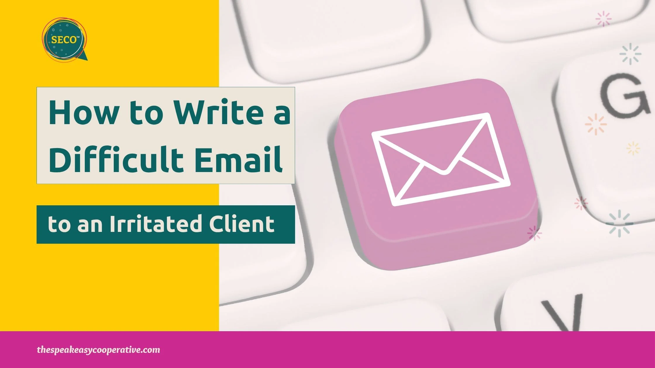 SECO Blog Featured Image – How to Write a Difficult Email to an Irritated Client SECO blog post graphic with text reading "How to Write a Difficult Email to an Irritated Client" alongside an illustration of a pink envelope key on a computer keyboard.